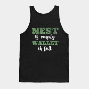 Nest Is Empty Wallet Is Full - Empty Nest Tank Top